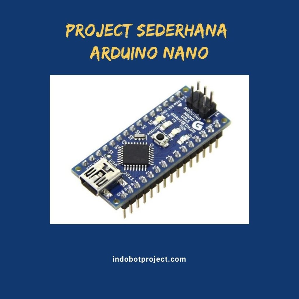 Contoh Project Sederhana Menggunakan Arduino Nano - Indobot Project ...